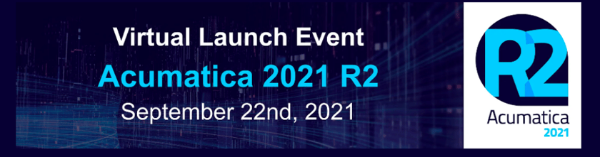 Acumatica Virtual Launch 2021 R2